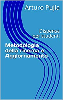 Metodologia della ricerca e Aggiornamento: Dispensa per studenti