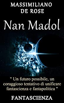 Nan Madol: “Un futuro possibile, un coraggioso tentativo di unificare fantascienza e fantapolitica”