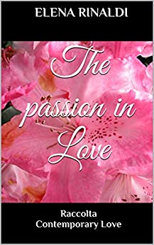 The passion in Love: Raccolta Contemporary Love