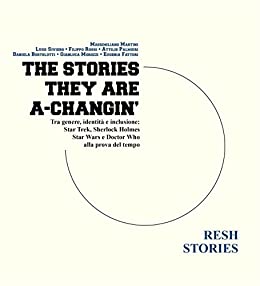 The Stories They Are a-Changin' (Resh Visions)