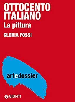 Ottocento italiano. La pittura