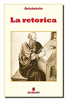 La retorica (Filosofia, politica e ideologie Vol. 326)