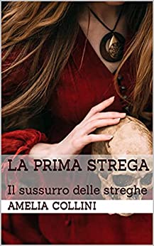 La prima strega: Il sussurro delle streghe