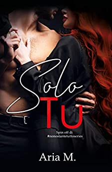 SOLO TU: #Nonostantetuttoseries Spin-off