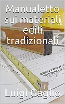 Manualetto sui materiali edili tradizionali