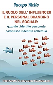 Il ruolo dell’influencer e il personal branding nel sociale: quando l’identità personale costruisce l’identità collettiva
