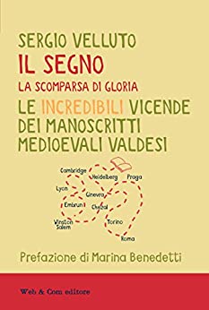 Il Segno, la scomparsa di Gloria: le incredibili vicende dei manoscritti medievali valdesi