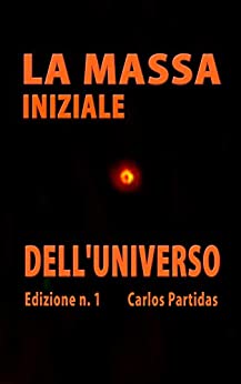 LA MASSA INIZIALE DELL'UNIVERSO: MASSA E TEMPO DI MAX PLANCK