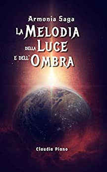 La Melodia della Luce e dell'Ombra: Armonia - Vol. 6 (Armonia e il mondo della Musicomagia)