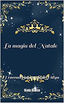 La magia del Natale: I racconti incantati di Halya