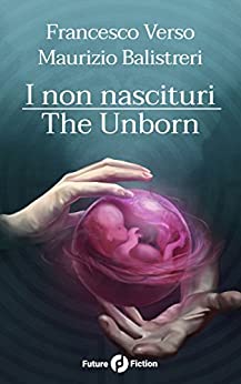 I non nascituri – The Unborn (Future Fiction Vol. 58)