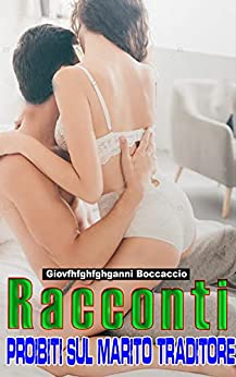 Racconti proibiti sul marito traditore: Romanticismo traditore | Menage di condivisione del marito | Dritto a Gay | Bundle di storia traditrice del marito cornuto