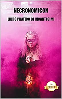 Necronomicon: Libro pratico di incantesimi