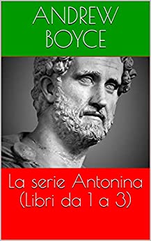 La serie Antonina (Libri da 1 a 3) (The Antonine Series (Italian Version))