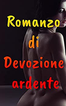 Romanzo di Devozione ardente