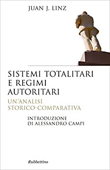 Sistemi totalitari e regimi autoritari (Saggi Vol. 316)