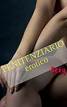 PENITENZIARIO erotico