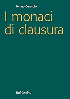 I monaci di clausura (Focus)