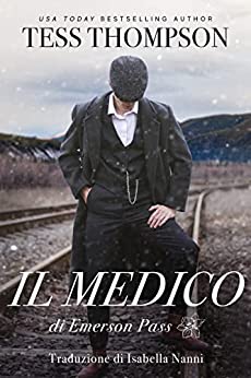 Il medico di Emerson Pass (Emerson Pass Historical Italian Editions Vol. 3)