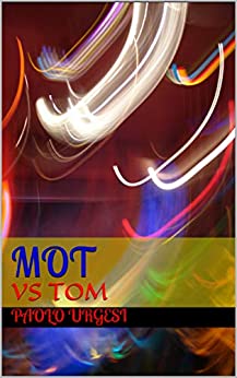 MOT: VS TOM (Le Cronache Di Paul Reeg Vol. 1)