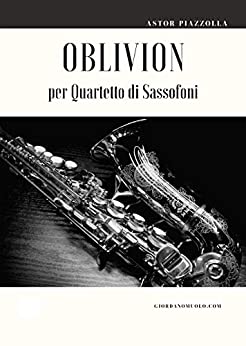 Oblivion per Quartetto di Sassofoni