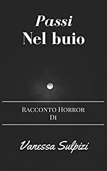 Passi nel Buio (My Horror Story Vol. 1)