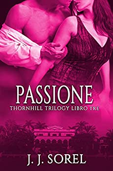 PASSIONE (Thornhill Trilogy Vol. 3)