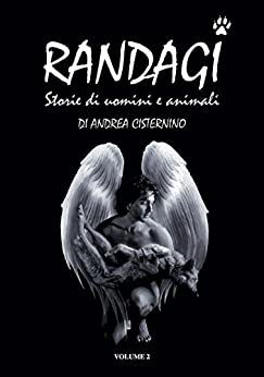 Randagi (vol. 2): Storie di uomini e animali