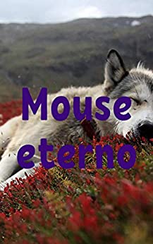 Mouse eterno