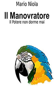 Il Manovratore: Il Potere non dorme mai