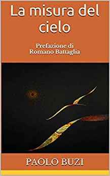 La misura del cielo: Prefazione di Romano Battaglia