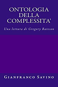 Ontologia della complessità. Una lettura di Gregory Bateson