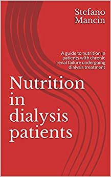 Nutrition in dialysis patients: A guide to nutrition in patients with chronic renal failure undergoing dialysis treatment