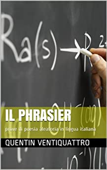 Il phrasier: prove di poesia aleatoria in lingua italiana