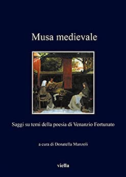 Musa medievale: Saggi su temi della poesia di Venanzio Fortunato