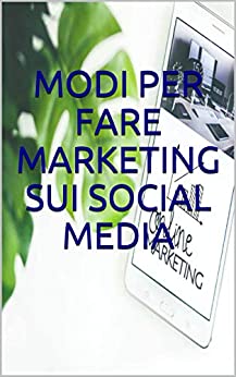 Modi per fare marketing sui social media