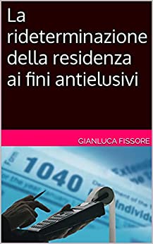 La rideterminazione della residenza ai fini antielusivi