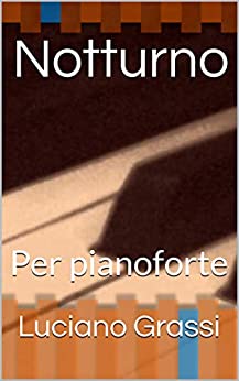 Notturno: Per pianoforte