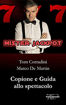 Mister Jackpot – Copione e guida allo spettacolo