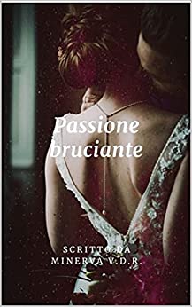 Passione bruciante