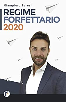 Regime Forfettario 2020: La prima guida che ti spiega il Nuovo Regime Forfettario 2020 anche se non capisci nulla di Fisco