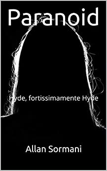 Paranoid: Hyde, fortissimamente Hyde (suburbania Vol. 9)