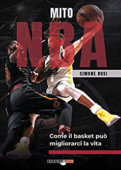 Mito NBA: Come il basket può migliorarci la vita