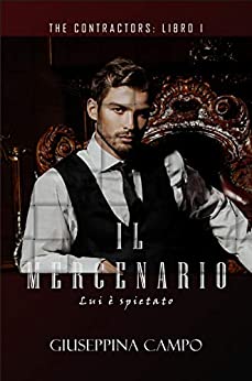 Il Mercenario: Lui è spietato (The contractors Vol. 1)