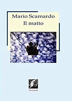 IL MATTO (FUORIONDA)