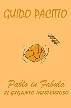 Pablo in Fabula #4 – Il Gigante Misterioso