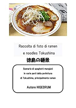 Raccolta di foto di ramen e noodles Tokushima