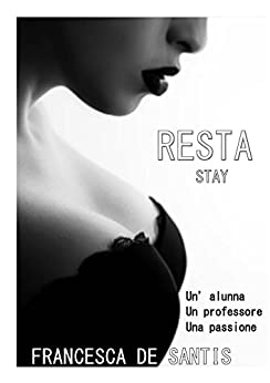 Resta: (Stay Vol. I) Il professore e l’alunna