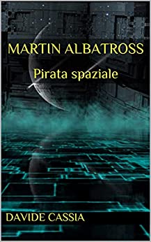 Martin Albatross: Pirata spaziale