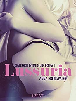 Lussuria – Confessioni intime di una donna 1